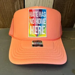 HATE HAS NO HOME HERE High Crown Trucker Hat - Coral