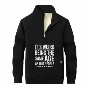 It's Weird Being Letters Stand Collar Zip Fleece Sherpa Sweatshirt