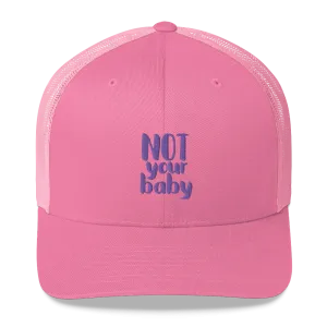 Not Your Baby Trucker Cap (Adult)