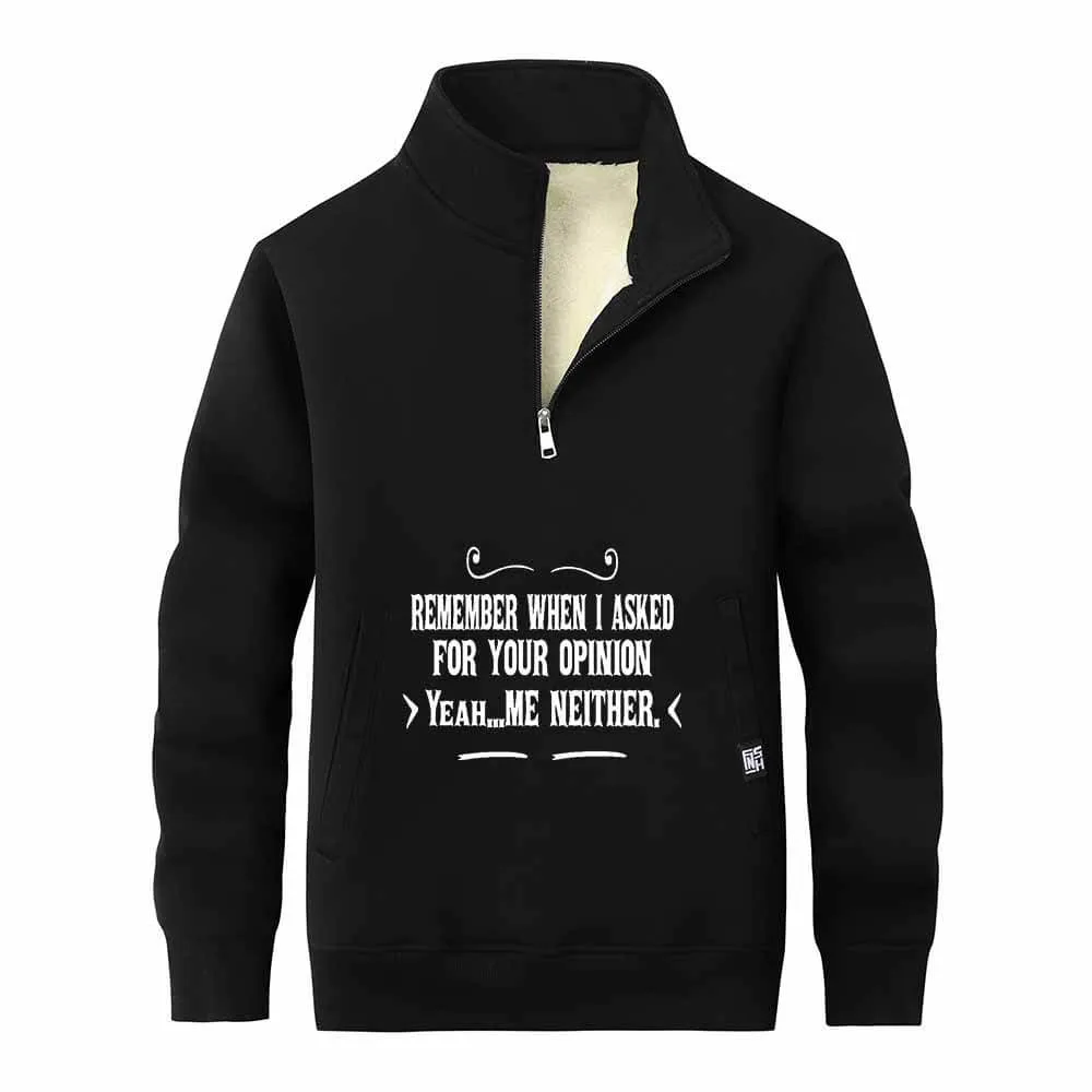 Remember When I Asked Letters Fleece Sherpa Stand Collar Zip Sweatshirt