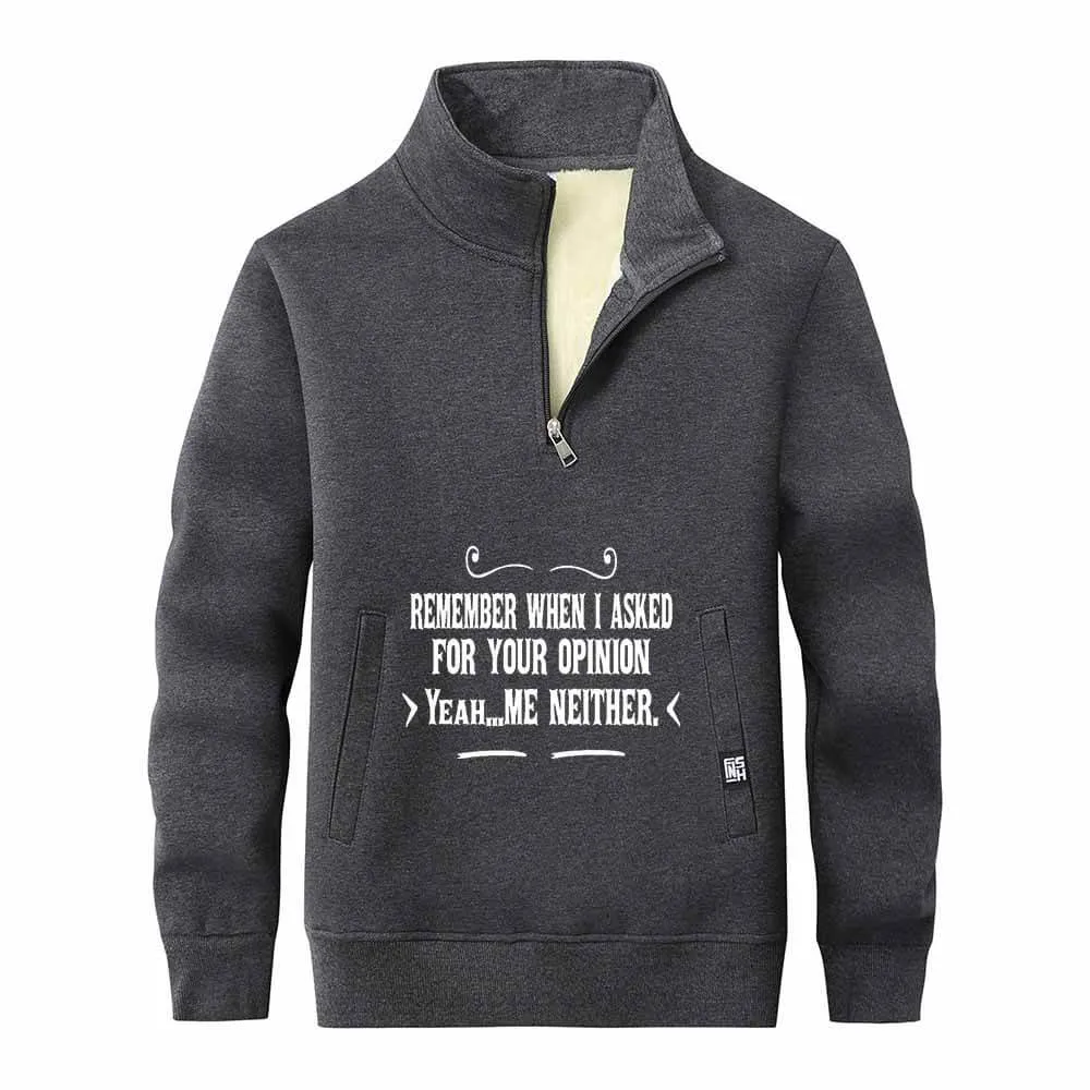 Remember When I Asked Letters Fleece Sherpa Stand Collar Zip Sweatshirt